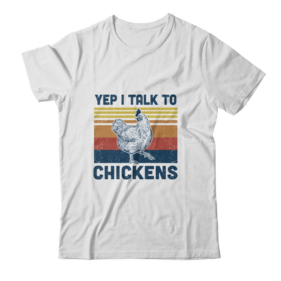 Yep I Talk To Chickens Funny Chicken Farmer Gift Vintage T-Shirt & Hoodie | Teecentury.com