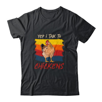 Yep I Talk To Chickens Vintage Funny Chicken Farmer Gift T-Shirt & Hoodie | Teecentury.com