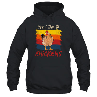 Yep I Talk To Chickens Vintage Funny Chicken Farmer Gift T-Shirt & Hoodie | Teecentury.com