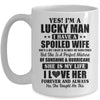 Yes I'm A Lucky Man I Have A Spoiled Wife Funny Husband Mug Coffee Mug | Teecentury.com