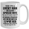 Yes I'm A Lucky Man I Have A Spoiled Wife Funny Husband Mug Coffee Mug | Teecentury.com