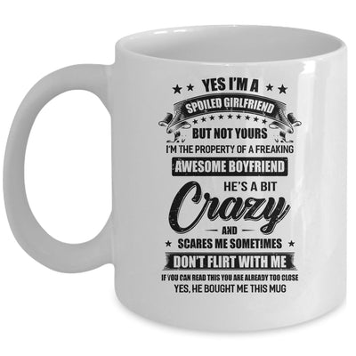 Yes I'm A Spoiled Girlfriend But Not Yours Boyfriend Gifts Mug Coffee Mug | Teecentury.com
