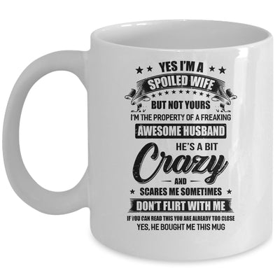 Yes I'm A Spoiled Wife But Not Yours Funny Husband Gifts Mug Coffee Mug | Teecentury.com