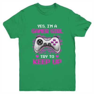 Yes Im A Gamer Girl Try To Keep Up Youth Youth Shirt | Teecentury.com