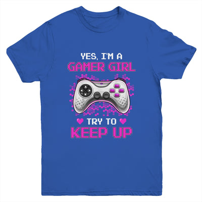 Yes Im A Gamer Girl Try To Keep Up Youth Youth Shirt | Teecentury.com