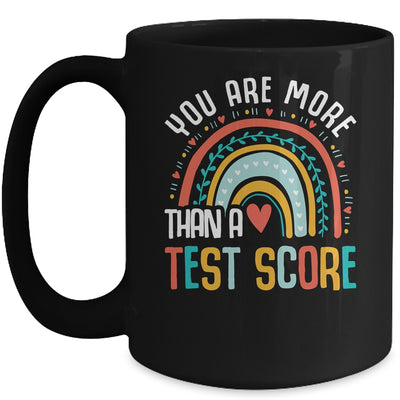 You Are More Than A Test Score Cool Rainbow Test Day Teacher Mug | teecentury