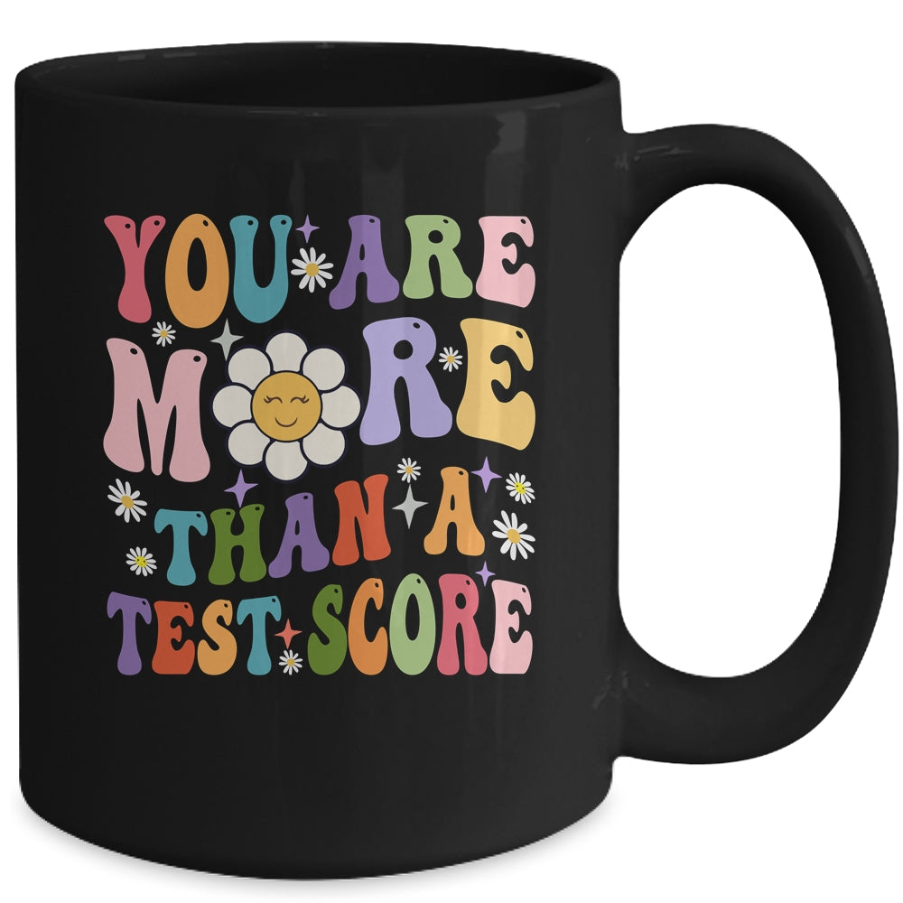 You Are More Than A Test Score Teacher Testing Day Mug | teecentury