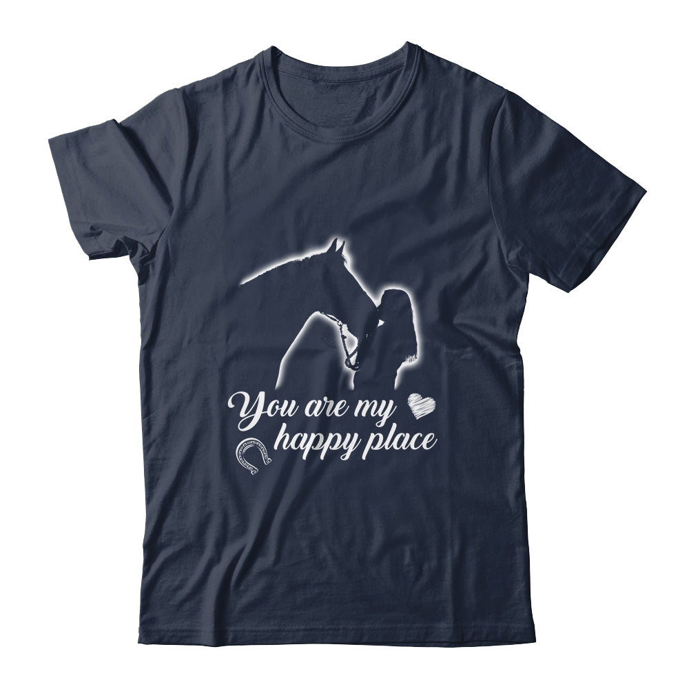 You Are My Happy Place Horse Lover T-Shirt & Tank Top | Teecentury.com