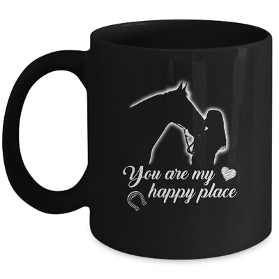 You Are My Happy Place Horse Lover Mug Coffee Mug | Teecentury.com