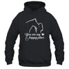 You Are My Happy Place Horse Lover T-Shirt & Tank Top | Teecentury.com