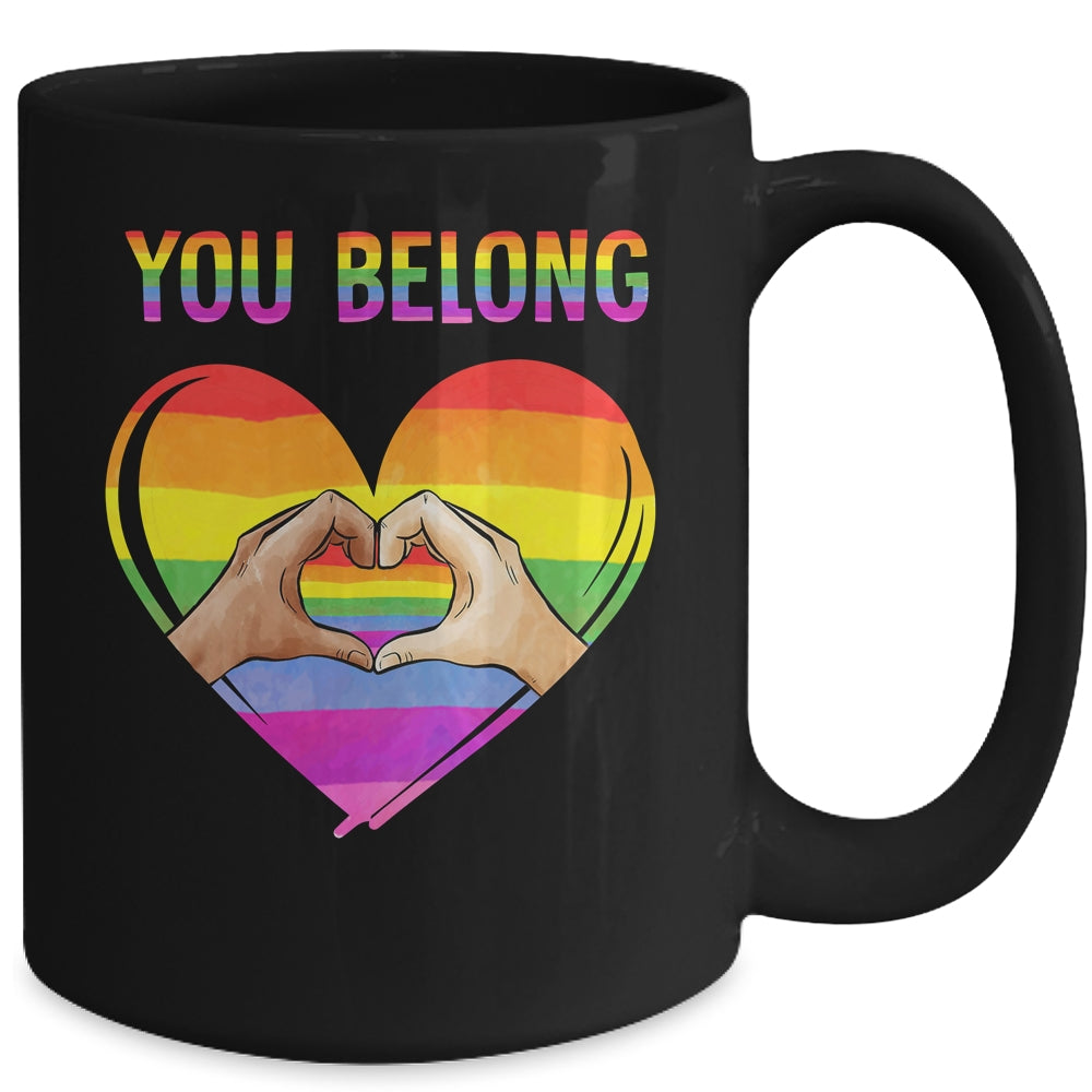 You Belong LGBTQ Rainbow Gay Pride LGBT Mug | teecentury