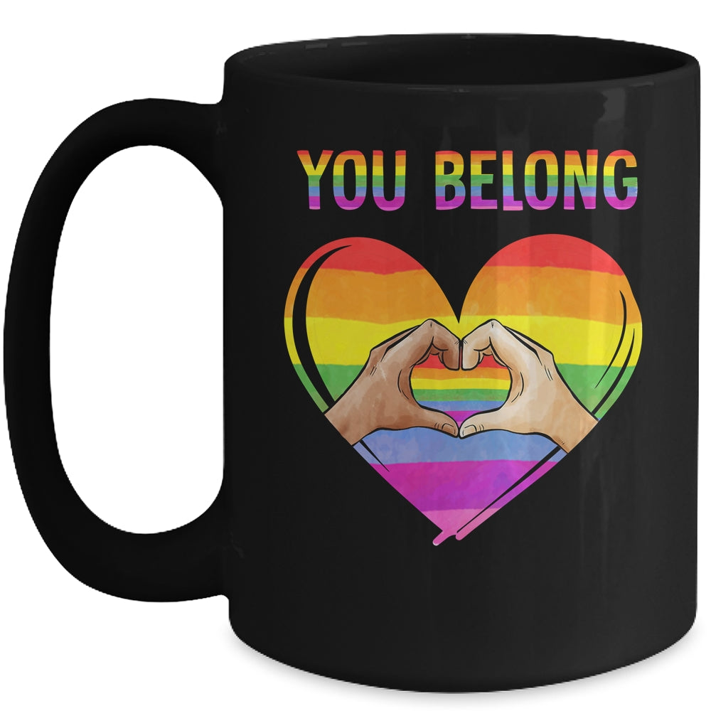 You Belong LGBTQ Rainbow Gay Pride LGBT Mug | teecentury