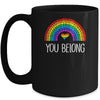 You Belong LGBTQ Rainbow Gay Pride Mug Coffee Mug | Teecentury.com
