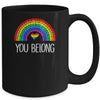 You Belong LGBTQ Rainbow Gay Pride Mug Coffee Mug | Teecentury.com