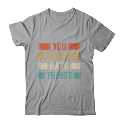 You Can Do Hard Things Motivational Quote Teacher Students Shirt & Hoodie | teecentury