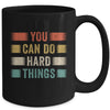 You Can Do Hard Things Motivational Quote Teacher Students Mug | teecentury