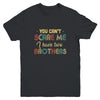 You Can't Scare Me I Have Two Brothers Funny Brothers Gift Youth Youth Shirt | Teecentury.com