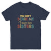 You Can't Scare Me I Have Two Sisters Funny Brothers Gift Youth Youth Shirt | Teecentury.com
