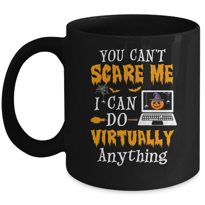 You Cant Scare Me I Can Do Virtually Anything Teacher Mug Coffee Mug | Teecentury.com