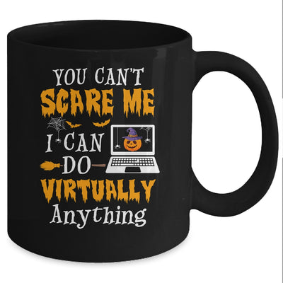 You Cant Scare Me I Can Do Virtually Anything Teacher Mug Coffee Mug | Teecentury.com
