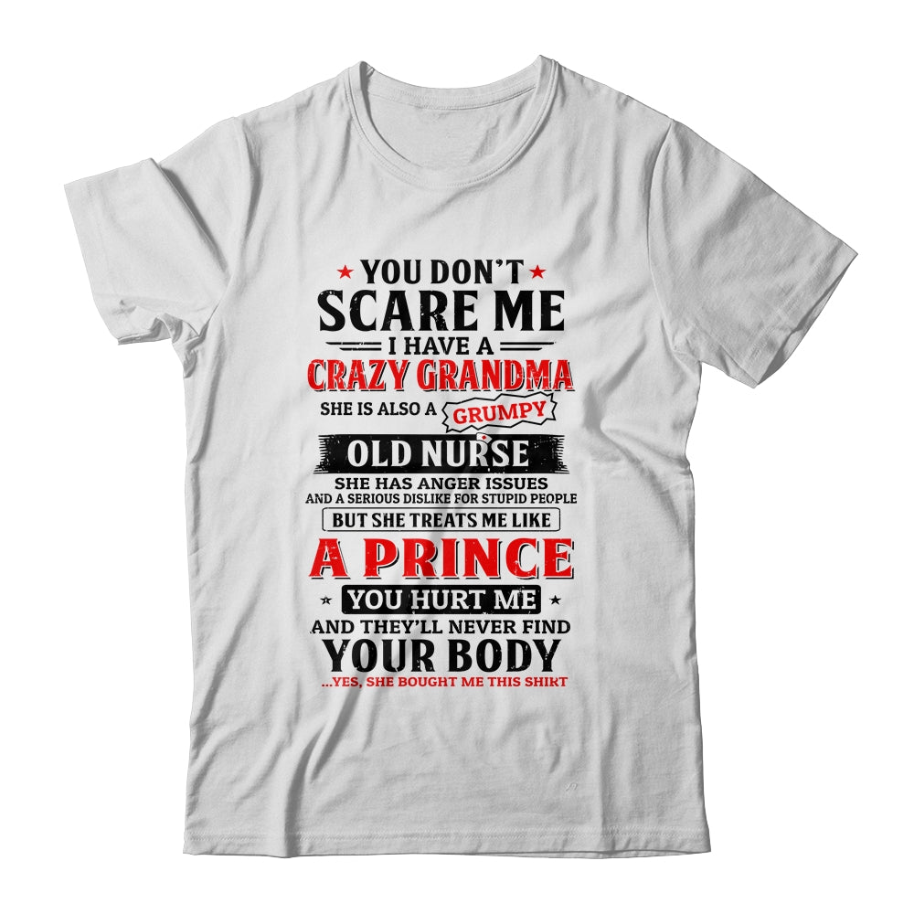 You Don't Scare Me I Have A Crazy Grandma Nurse Funny T-Shirt & Hoodie | Teecentury.com