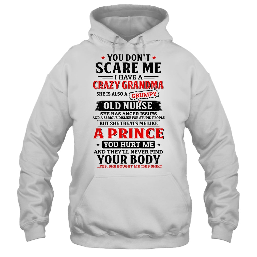 You Don't Scare Me I Have A Crazy Grandma Nurse Funny T-Shirt & Hoodie | Teecentury.com