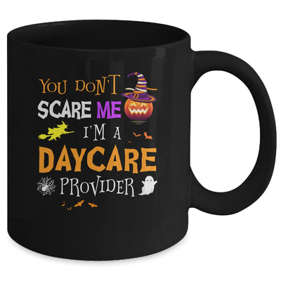 You Dont Scare Me Im A Daycare Provider Funny Halloween Mug Coffee Mug | Teecentury.com