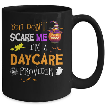 You Dont Scare Me Im A Daycare Provider Funny Halloween Mug Coffee Mug | Teecentury.com