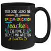 You Dont Scare Me Im A Special Education Teacher Funny Mug | teecentury