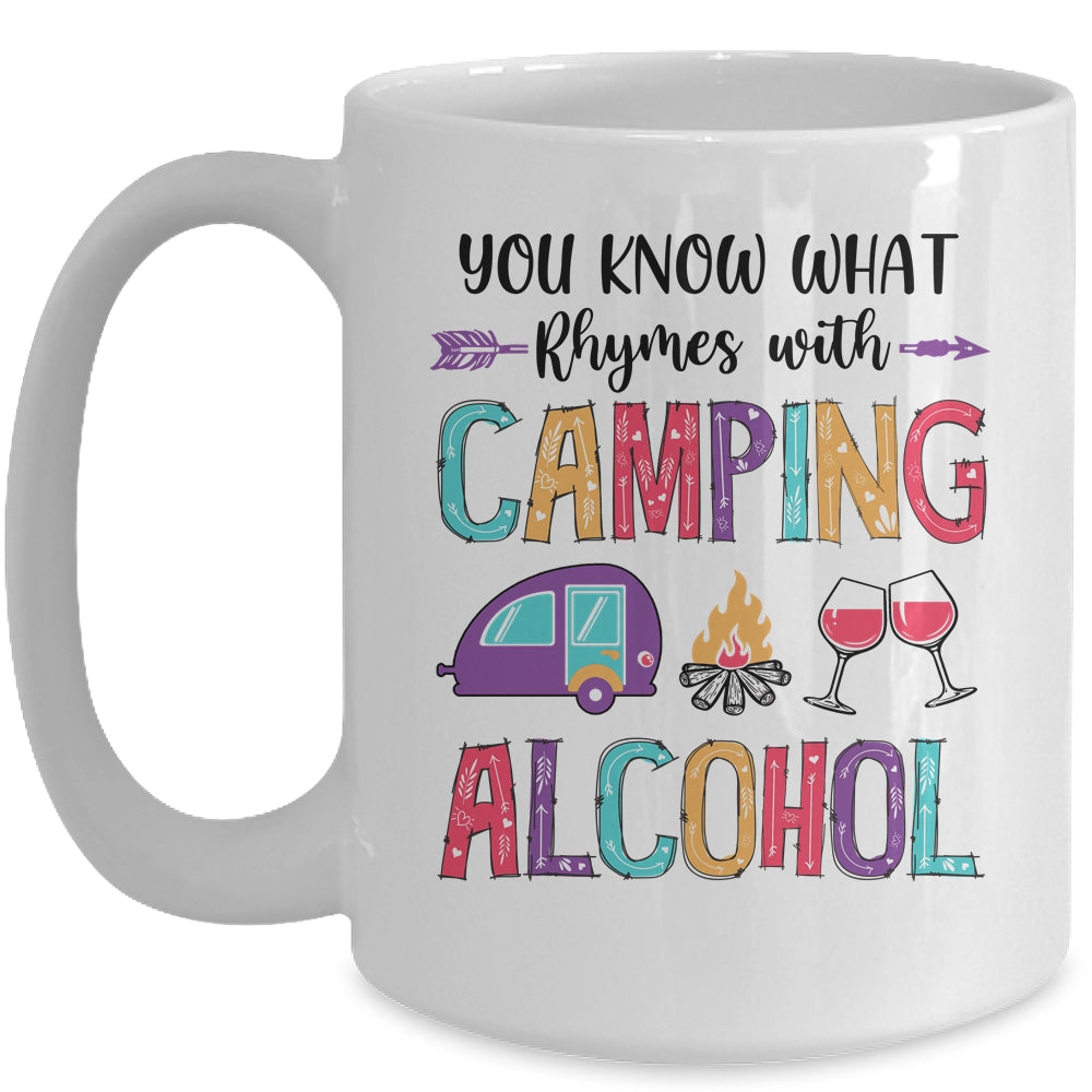 You Know What Rhymes With Camping Alcohol Mug Coffee Mug | Teecentury.com