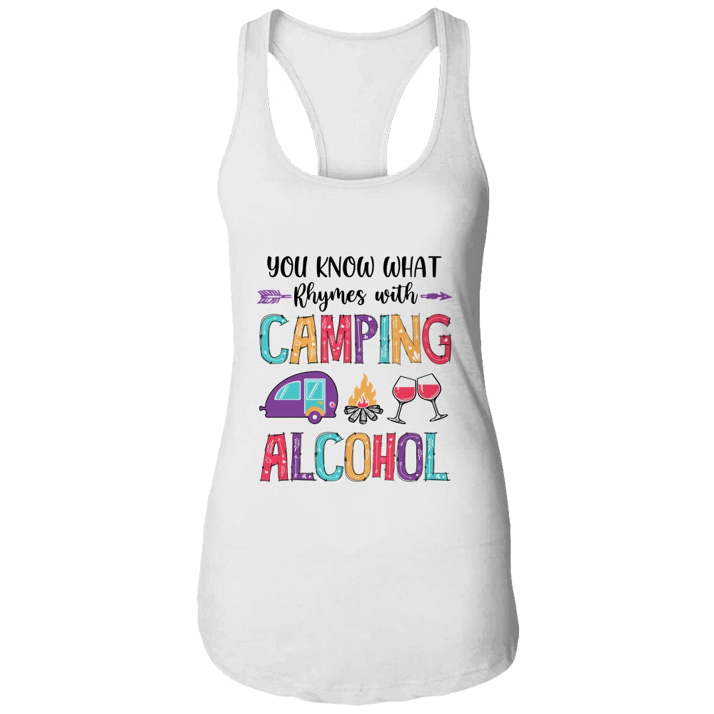 You Know What Rhymes With Camping Alcohol T-Shirt & Tank Top | Teecentury.com