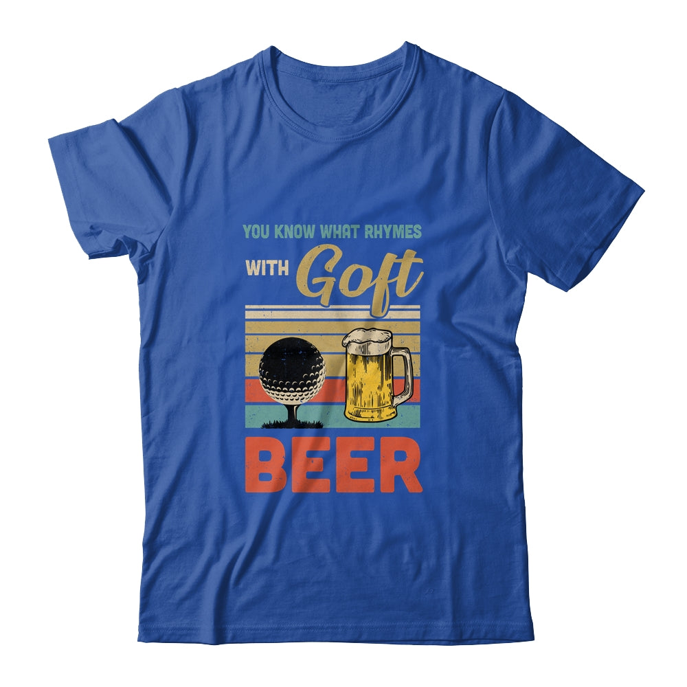 You Know What Rhymes With Golf Beer Vintage T-Shirt & Hoodie | Teecentury.com