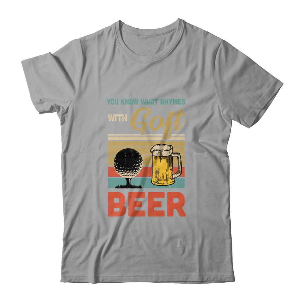You Know What Rhymes With Golf Beer Vintage T-Shirt & Hoodie | Teecentury.com