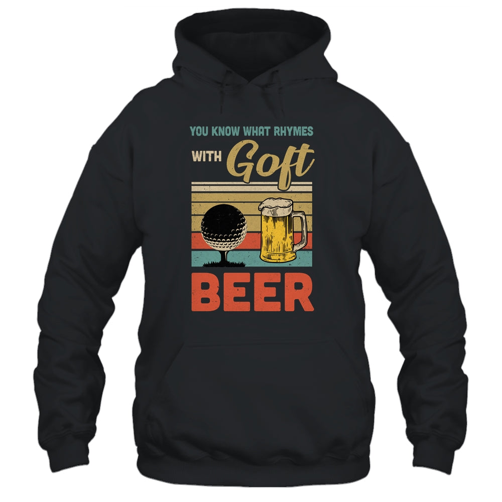 You Know What Rhymes With Golf Beer Vintage T-Shirt & Hoodie | Teecentury.com