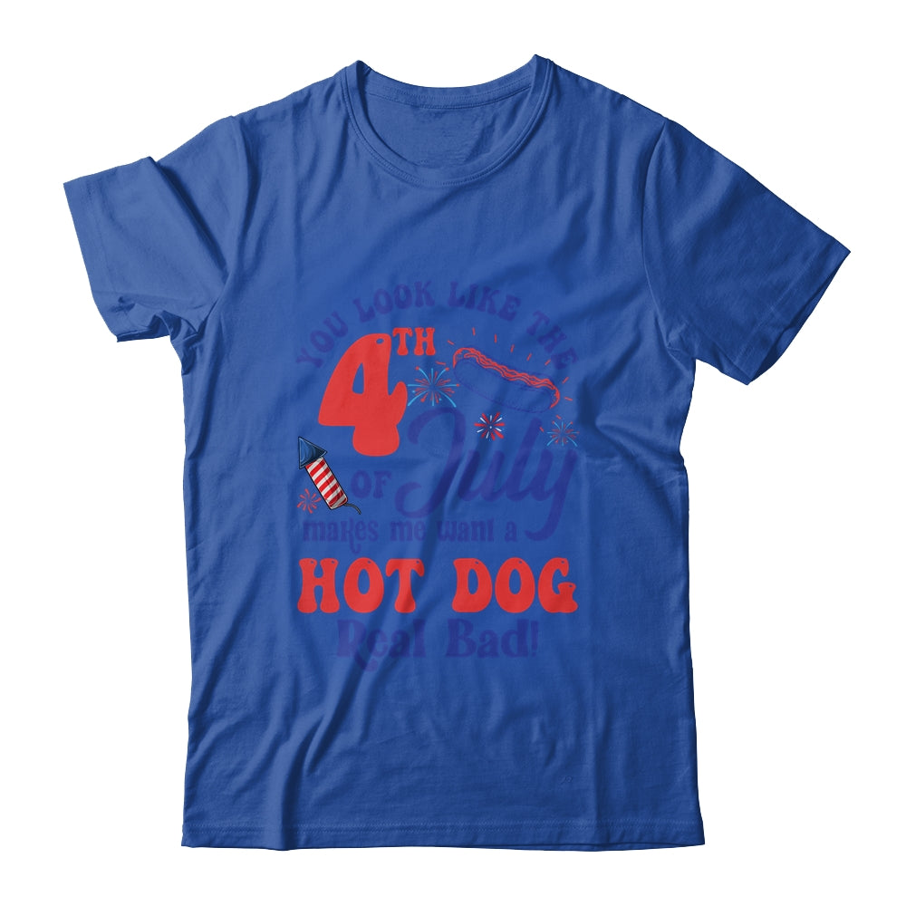 You Look Like The 4th July Make Me Wants A Hot Dog Real Bad Shirt & Tank Top | teecentury