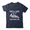 You'll Have That On These Bigger Jobs Funny Excavator Shirt & Hoodie | teecentury