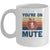 You're On Mute Funny Teacher Virtually Distance Mug Coffee Mug | Teecentury.com
