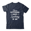 Your Boyfriend Keeps Looking At Me Funny T-Shirt & Tank Top | Teecentury.com