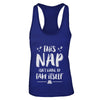 This Nap Isn't Going To Take Itself T-Shirt & Tank Top | Teecentury.com