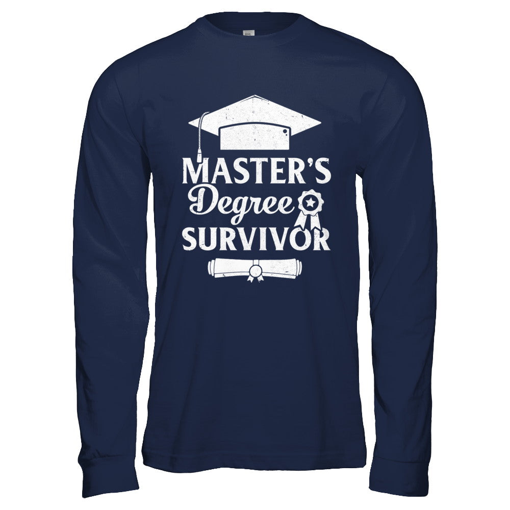 Master's Degree Survivor Graduation Graduate Gift T-Shirt & Hoodie | Teecentury.com