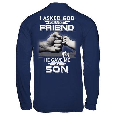 I Asked God For A Best Friend He Gave Me My Son T-Shirt & Hoodie | Teecentury.com