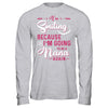 I'm Smiling Because I'm Going To Be A Nana Again T-Shirt & Hoodie | Teecentury.com