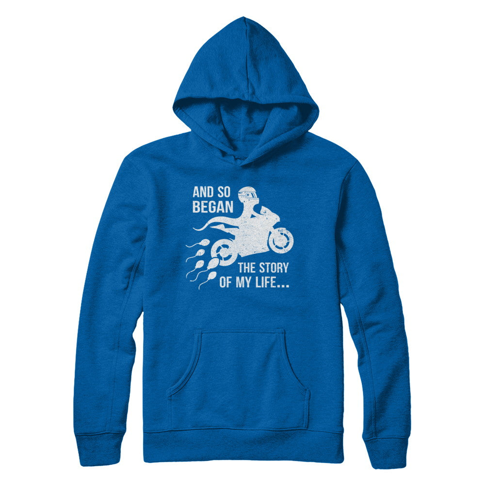And So Began The Story Of My Life Motorcycle T-Shirt & Hoodie | Teecentury.com
