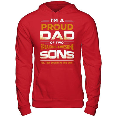 I'm Proud Dad Of Two Freaking Awesome Sons T-Shirt & Hoodie | Teecentury.com