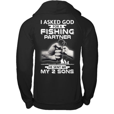 I Asked God For A Fishing Partner He Sent Me My Two Sons T-Shirt & Hoodie | Teecentury.com