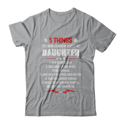 5 Things You Should Know About My Daughter Dogs Dad T-Shirt & Hoodie | Teecentury.com