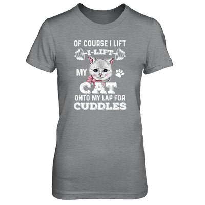 I Lift My Cat On To My Lap For Cuddles T-Shirt & Tank Top | Teecentury.com