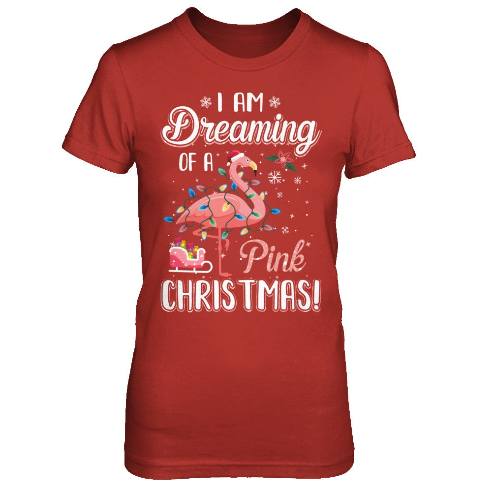 I Am Dreaming Of A Pink Christmas Flamingo Gifts T-Shirt & Sweatshirt | Teecentury.com