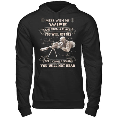 Mess With My Wife And From A Place You Will Not See T-Shirt & Hoodie | Teecentury.com