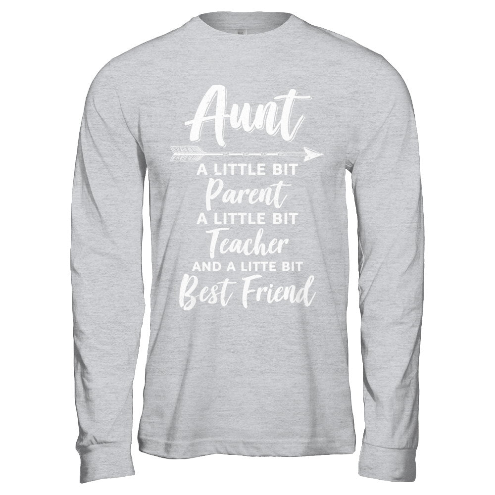 Being Aunt Is A Little Bit Parent Teacher Best Friends T-Shirt & Hoodie | Teecentury.com